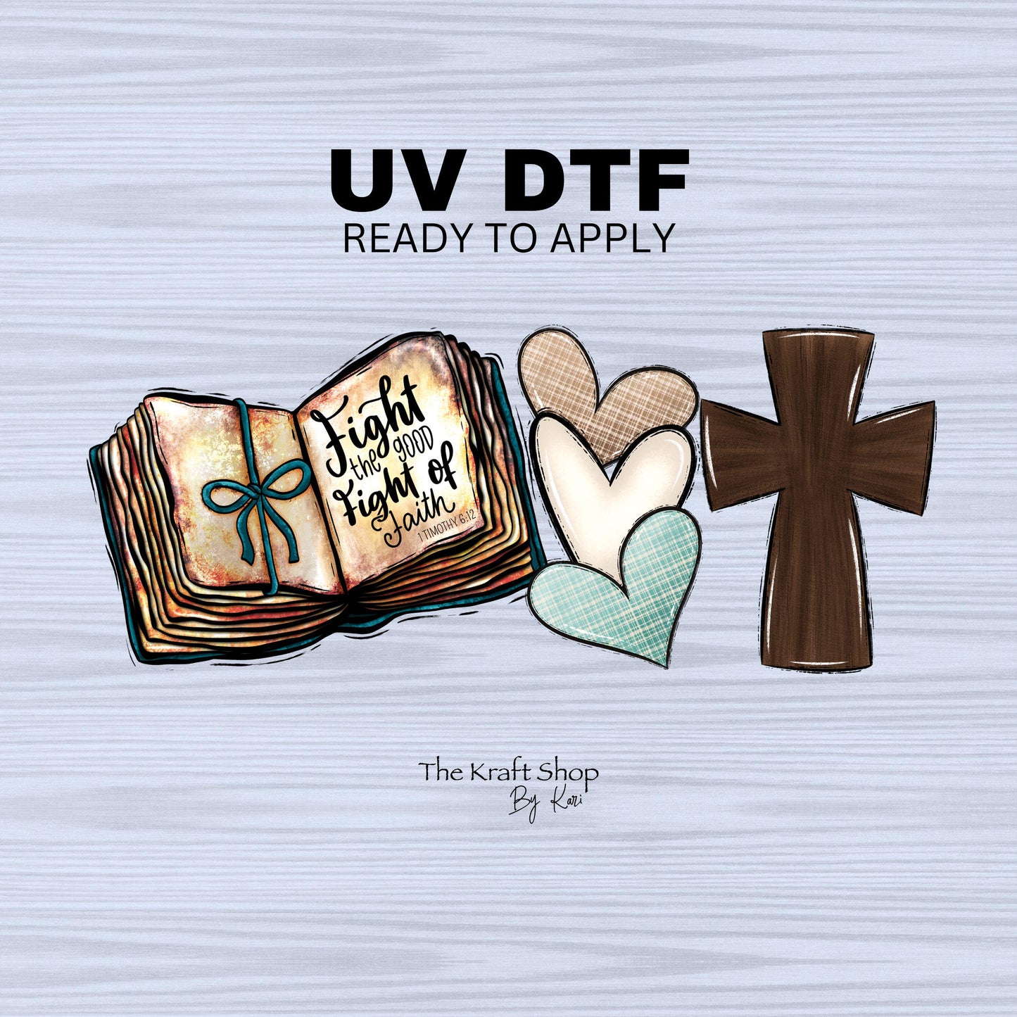 UV DTF Sticker print. Western Faith Christian Fight the good fight of faith decals tumbler decal. Glass can wrap. #5319