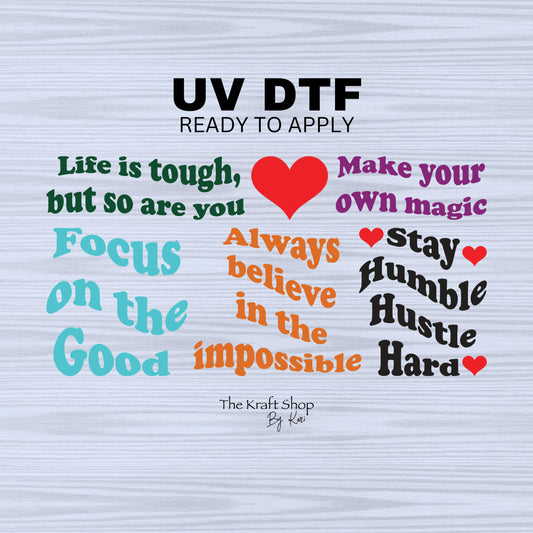 UV DTF Sticker prints. Motivational bundle of decals, life is tough, but so are you, make your own magic, stay humble permanent sticker#4514