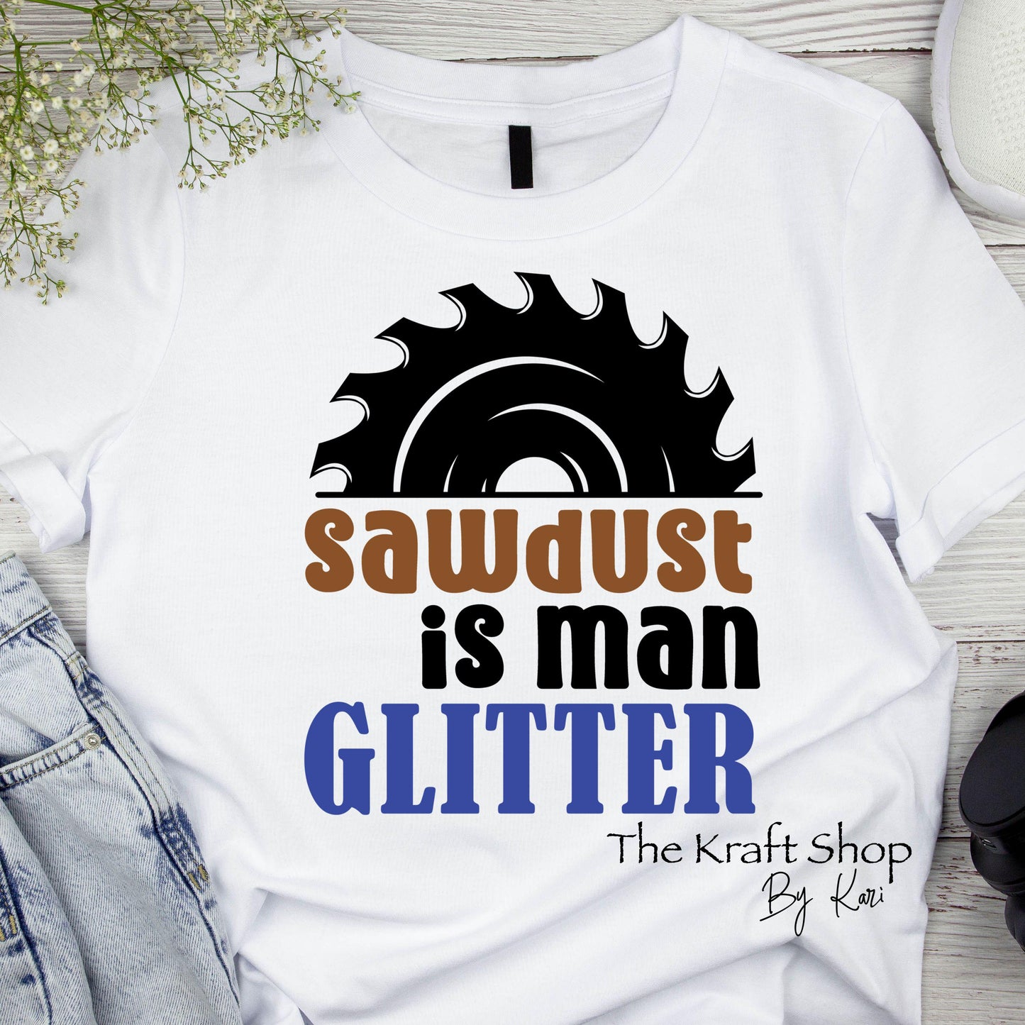 DTF ready to press transfer Sawdust is man glitter fathers day guy saying shirt transfer, DTF Print #11462