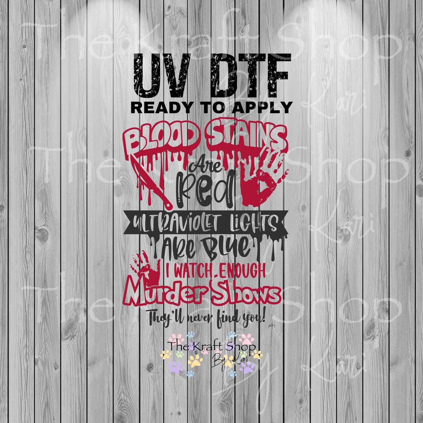 UV DTF Sticker print. Blood stains are red ultraviolet lights are blue murder shows true crime junkie permanent sticker tumbler decal #4549