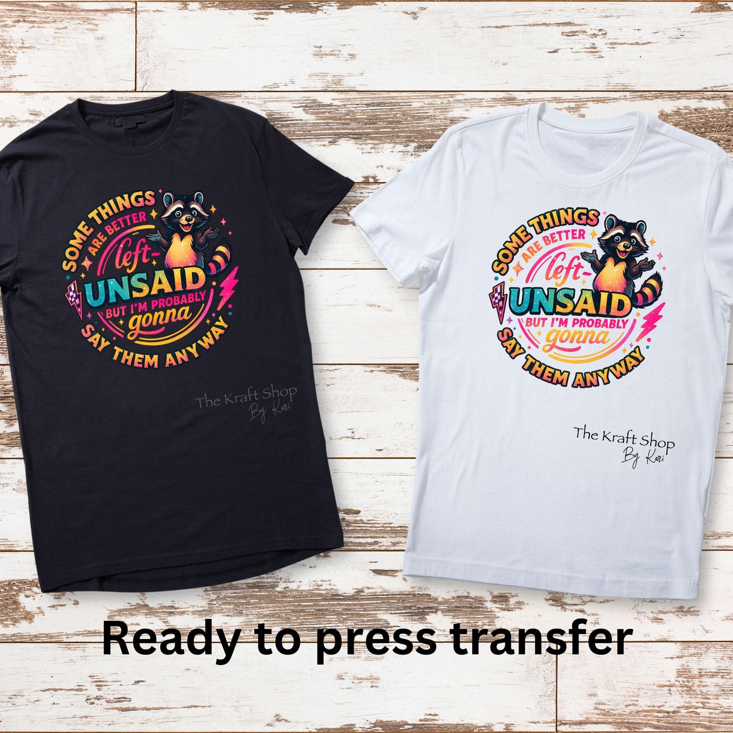 DTF ready to press transfer. Somethings are better racoon funny sarcastic , Direct to film heat press transfer #11525