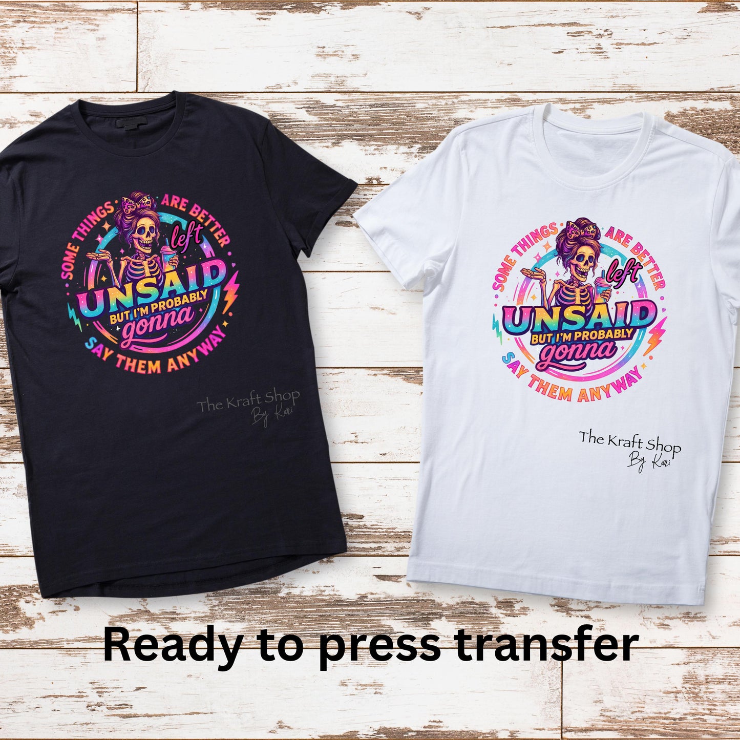 DTF ready to press transfer. Somethings are better left unsaid, but I'm probably gonna say them anyway skull retro neon colors #11533