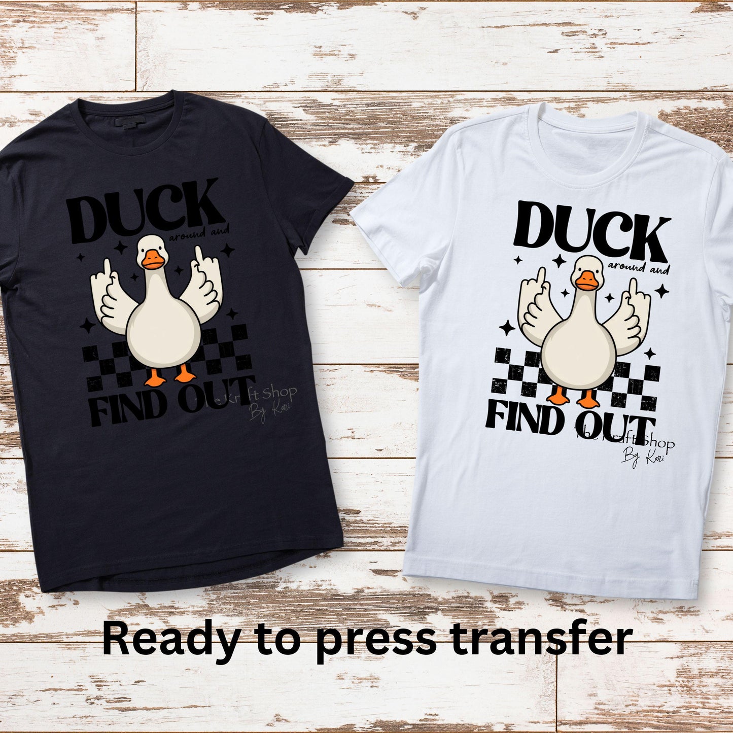 DTF ready to press transfer Duck around and find out shirt transfer, DTF Print #11564