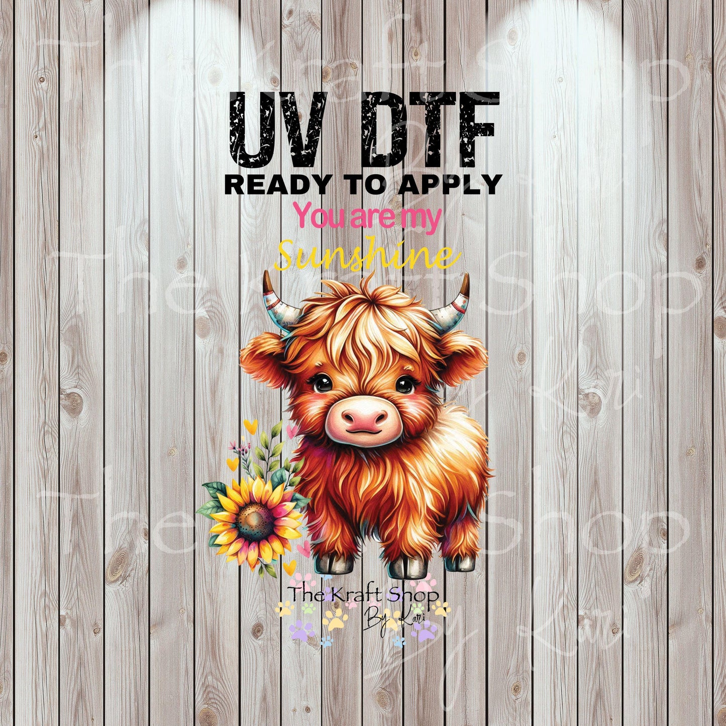 UV DTF Sticker prints. You are my sunshine baby heifer and sunflowrs decal, permanent sticker #4576