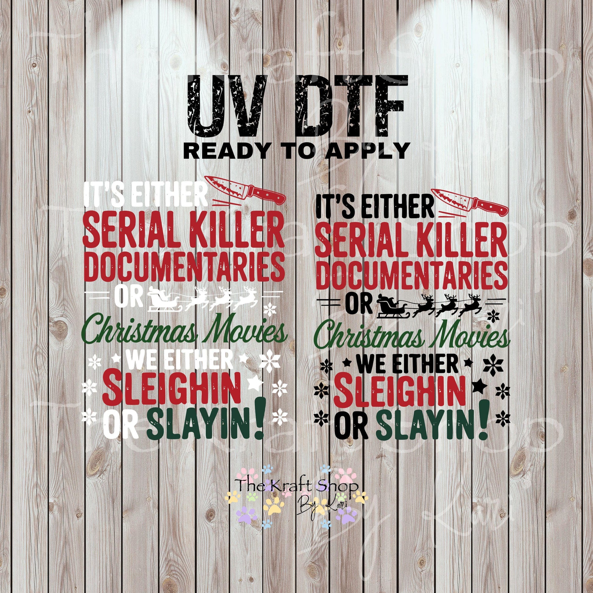 UV DTF Sticker print. It's either serial killer documentaries or Christmas movies we either slayin or sleighin, tumbler decal.#7489