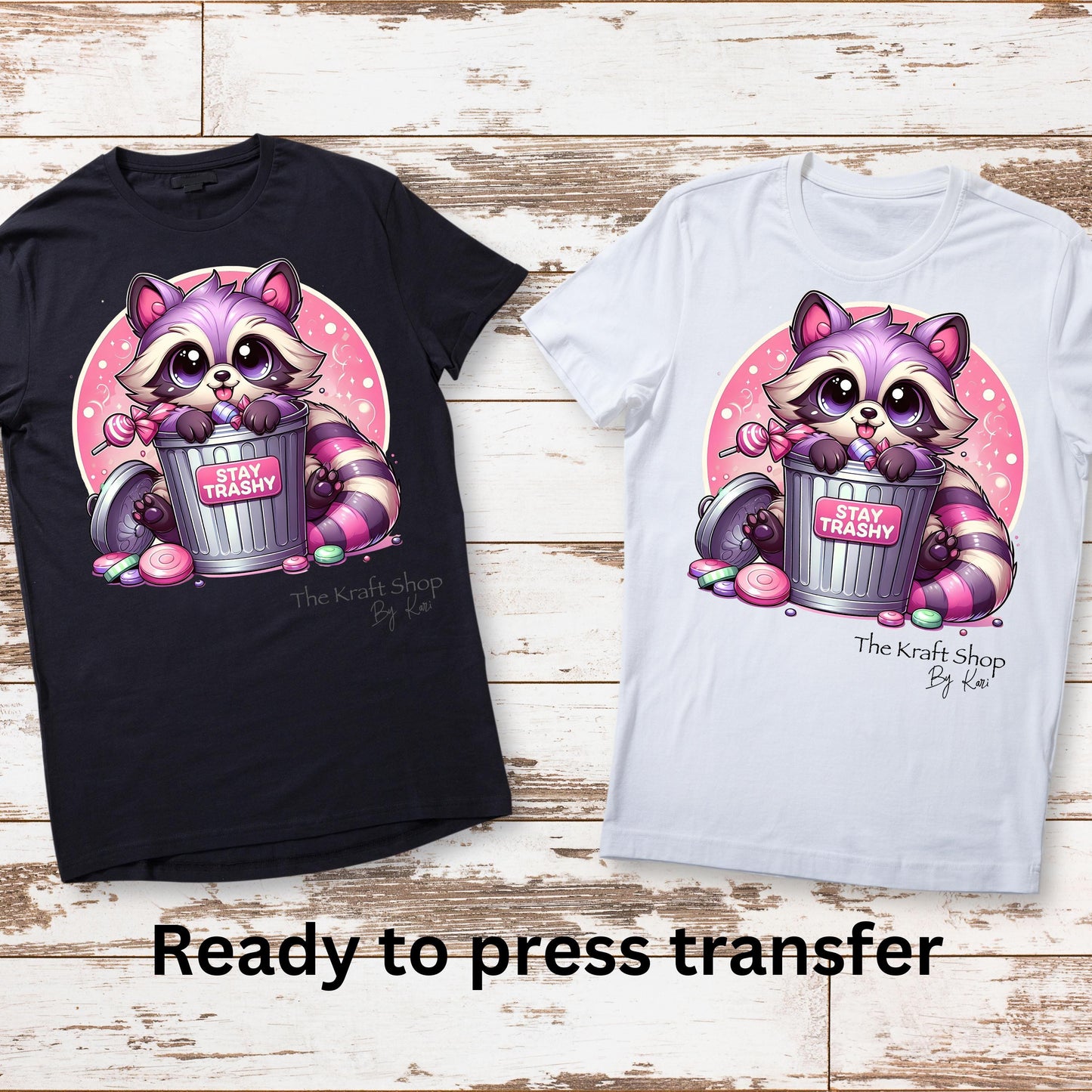 DTF ready to press transfer Stay trashy pink racoon shirt transfer, DTF Print #11569
