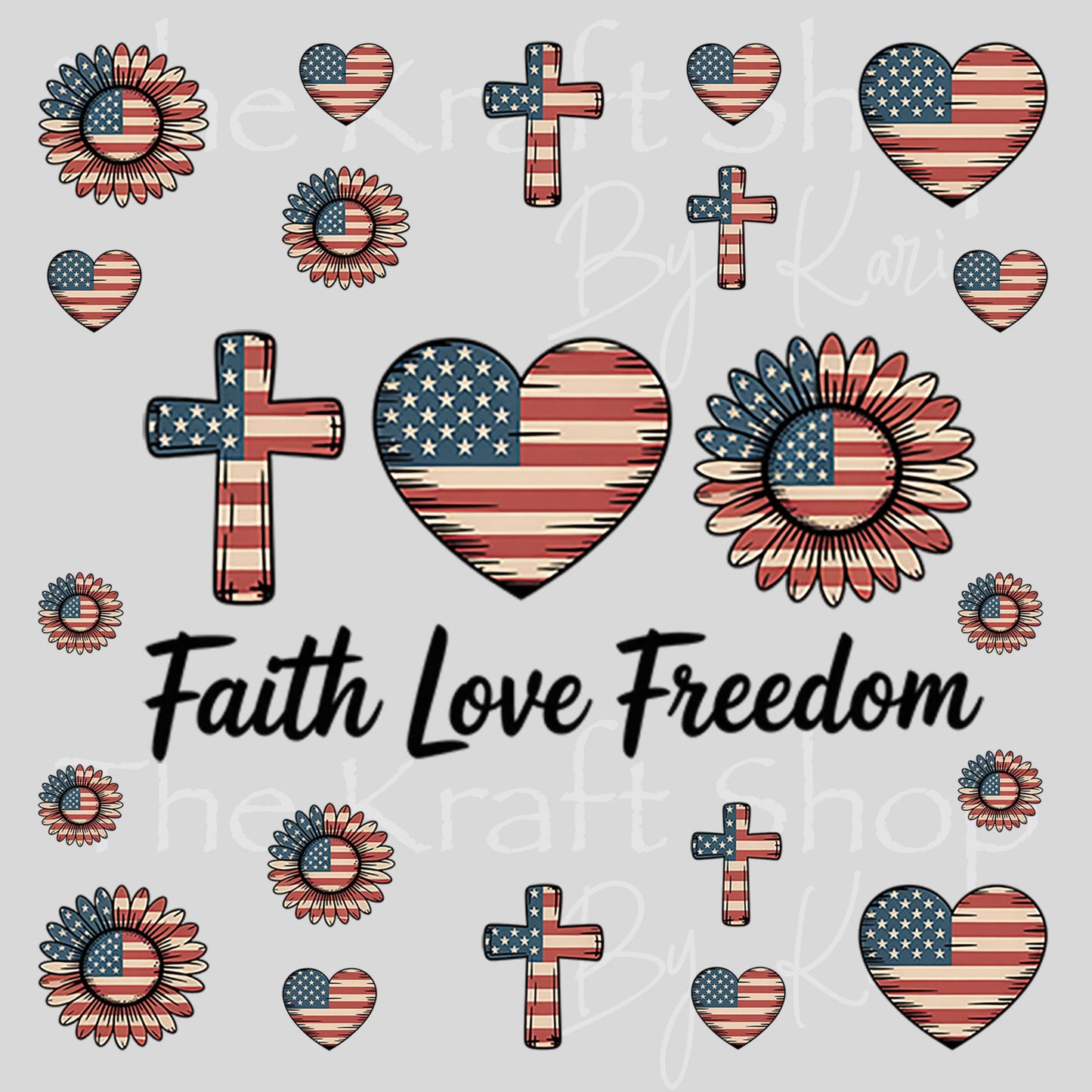 UV DTF Faith Love Freedom Patriotic 4th of July Element sheet 6x6 decal, tumbler decal, permanent sticker. #10167