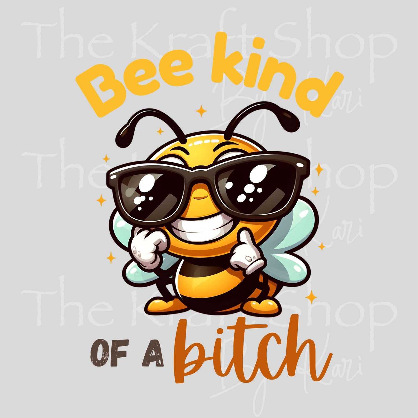 UV DTF Bee kind of a bitch bee sarcastic humor decal, tumbler decal, permanent sticker. #4669