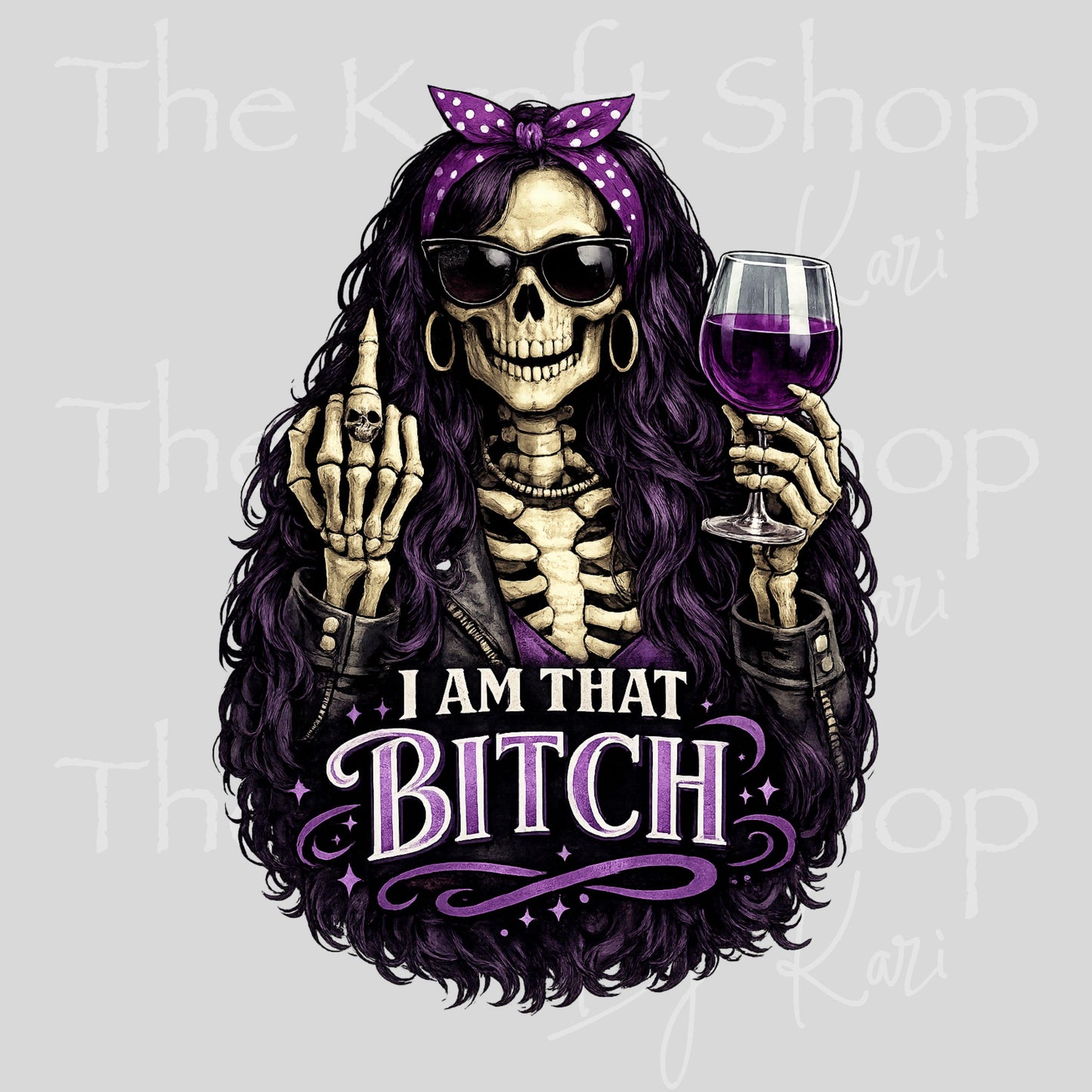 UV DTF I am that bitch skeleton with middle finger and wine purple decal, tumbler decal, permanent sticker. #4658