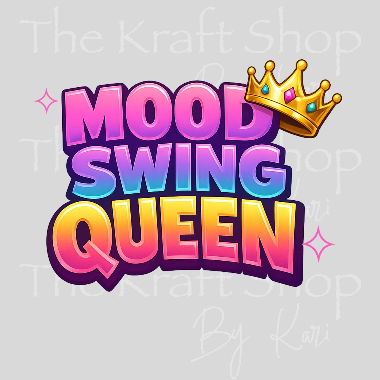UV DTF Mood Swing Queen with crown and ombre letters decal, tumbler decal, permanent sticker. #4697