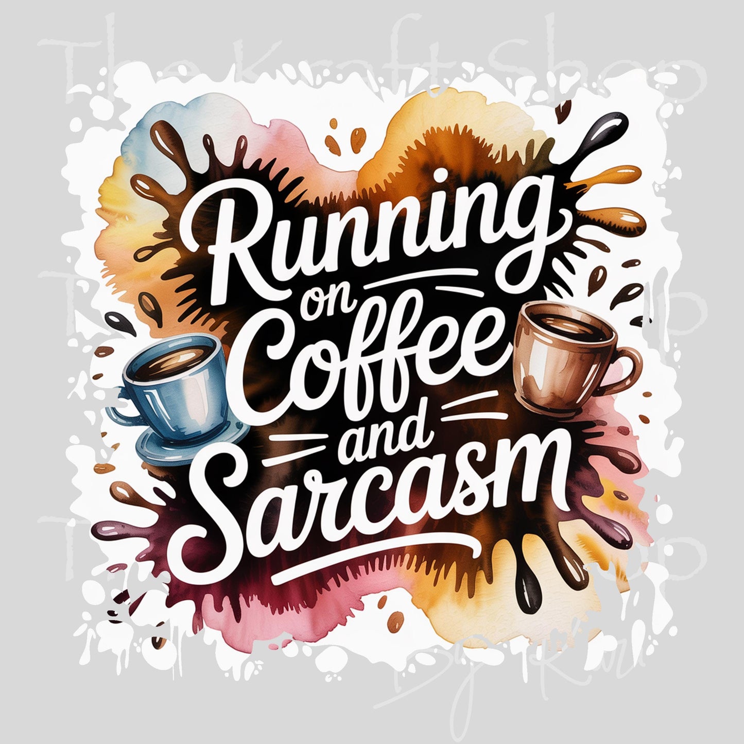 UV DTF Running on Coffee and Sarcasm funny sarcastic decal #4678