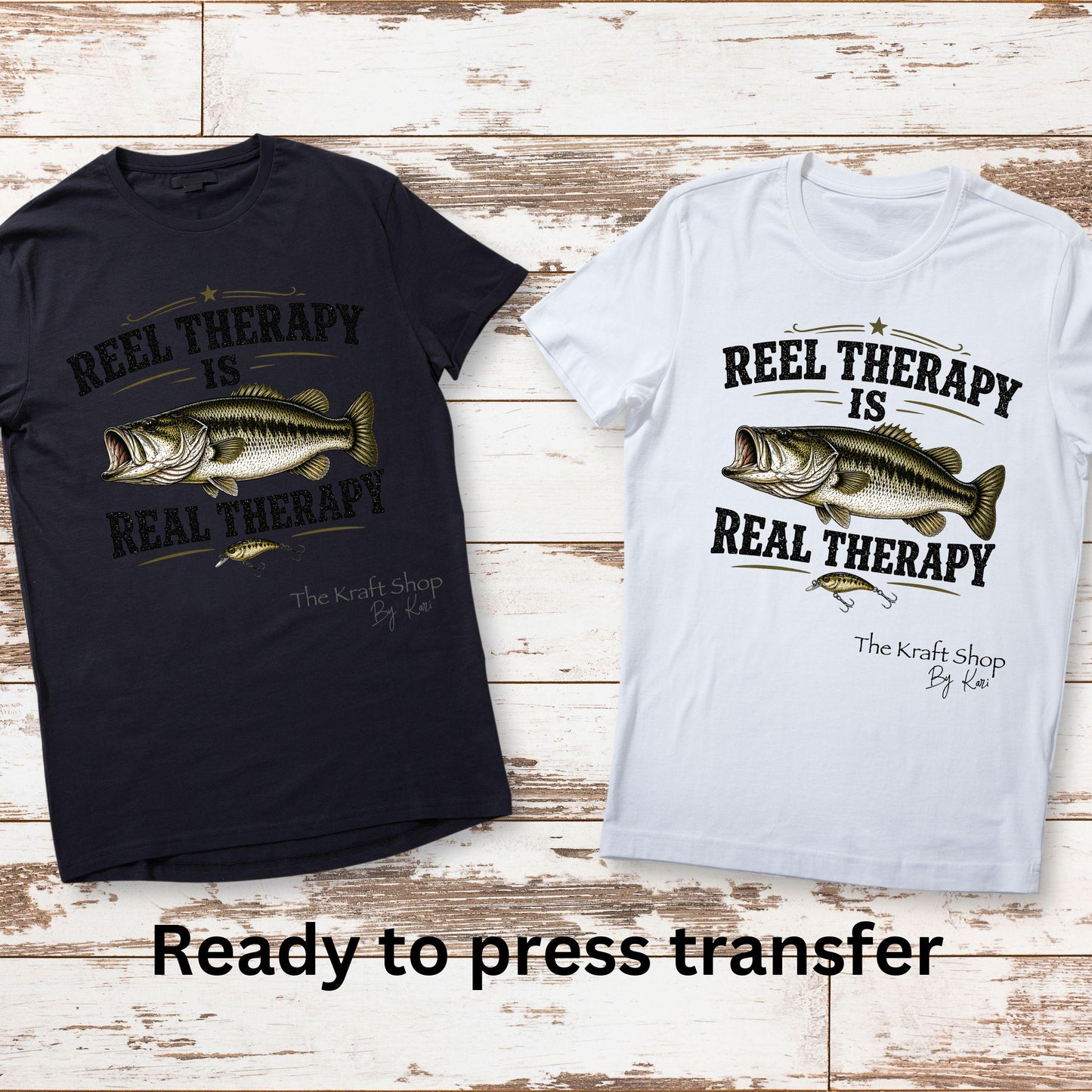 DTF ready to press transfer Reel therapy is Real therapy fishing humor shirt #11634