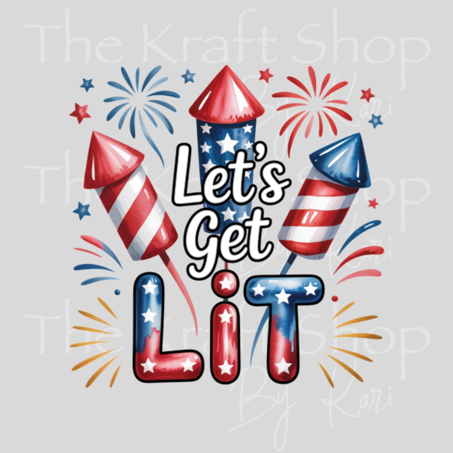 UV DTF Let's Get Lit 4th of July patriotic decal #7687