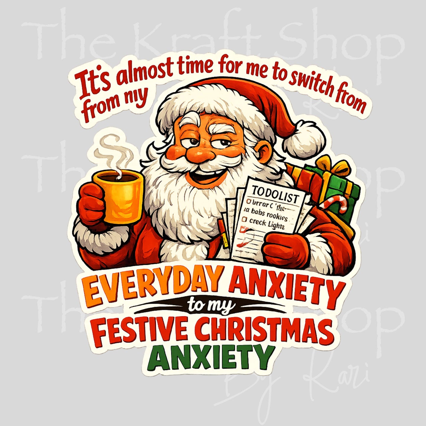 UV DTF It's almost time to switch from my everyday anxiety to my festive Christmas anxiety sarcastic Christmas decal #7730