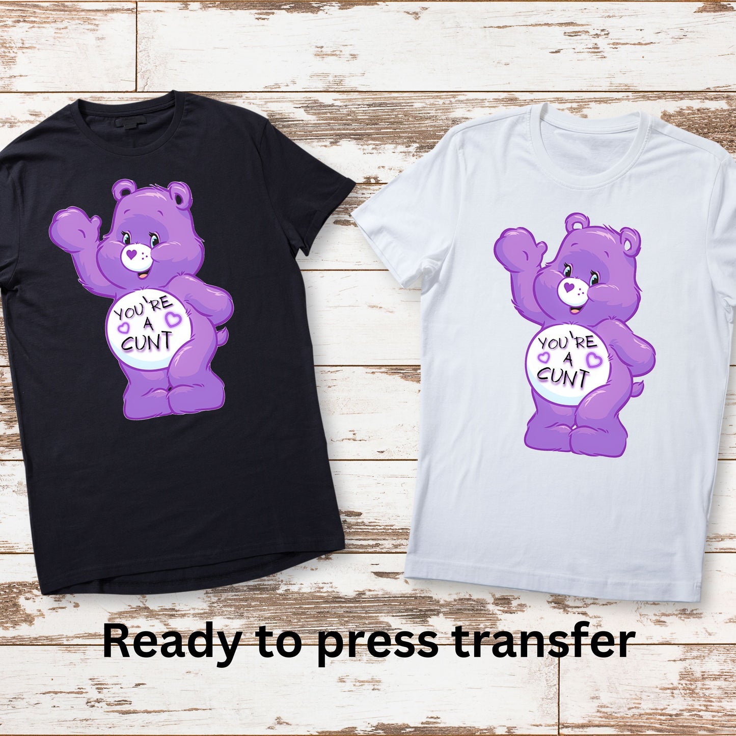 DTF ready to press transfer. Purple Swear Bear You're A Cunt decal, Direct to film heat press transfer. DTF Print, Heat Transfer #11120