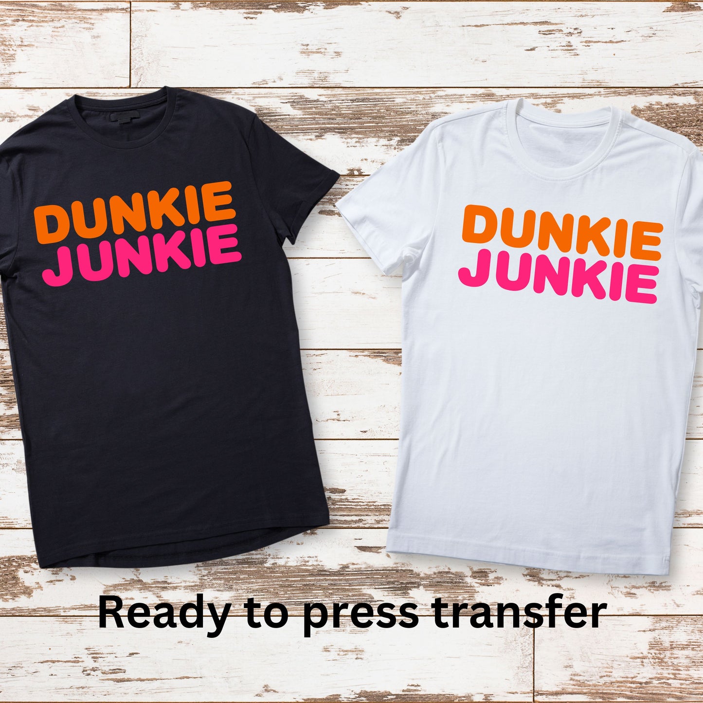 DTF ready to press transfer. Dunkie Junkie, Direct to film heat press transfer. DTF Print, Heat Transfer #11184