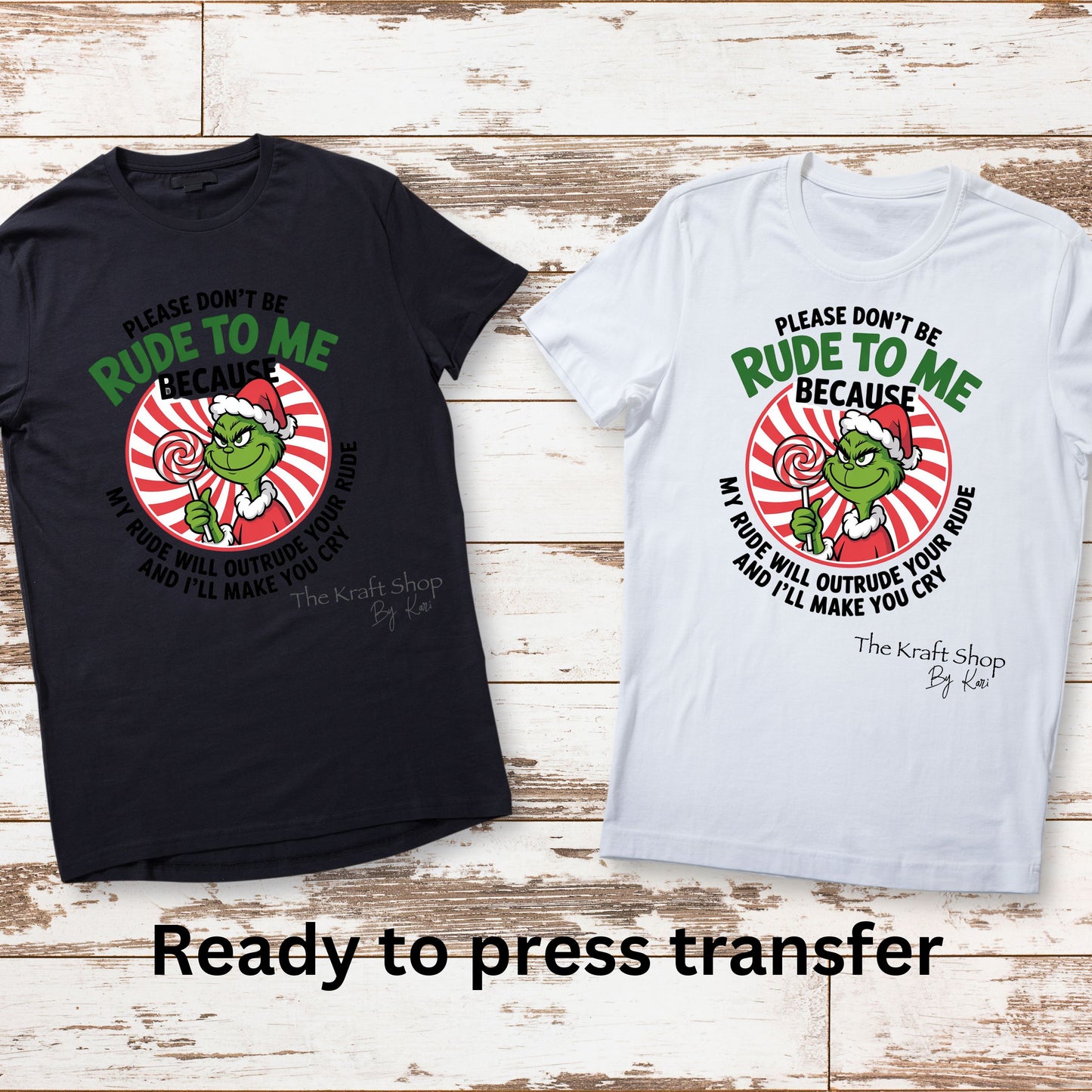 DTF ready to press transfer. Please don't be rude to me because my rude will out rude your rude image . Direct to film heat press transfer #11593