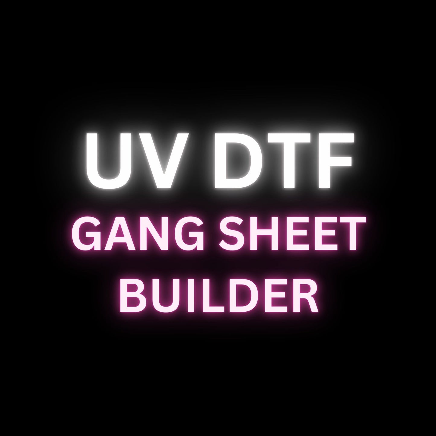 UV DTF Gang Sheet Builder