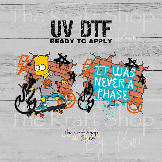 UV DTF Skater Bart It Was Never a Phase skateboarder decal, tumbler decal, permanent sticker. #4702