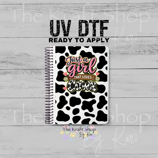 UV DTF Sticker print Just A Girl That Loves Cows Notebook Element sheet 8.5x5.7 inches, decal #5597