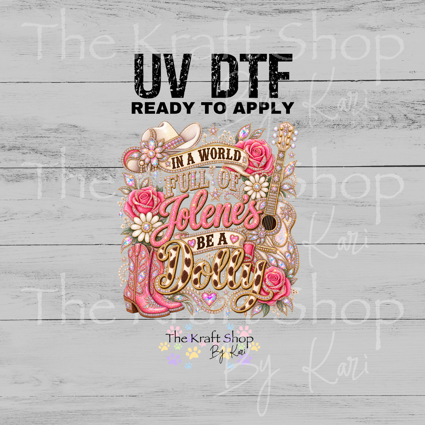 UV DTF Sticker print. In A World Full Of Jolene decal, tumbler decal, permanent sticker.  #4818