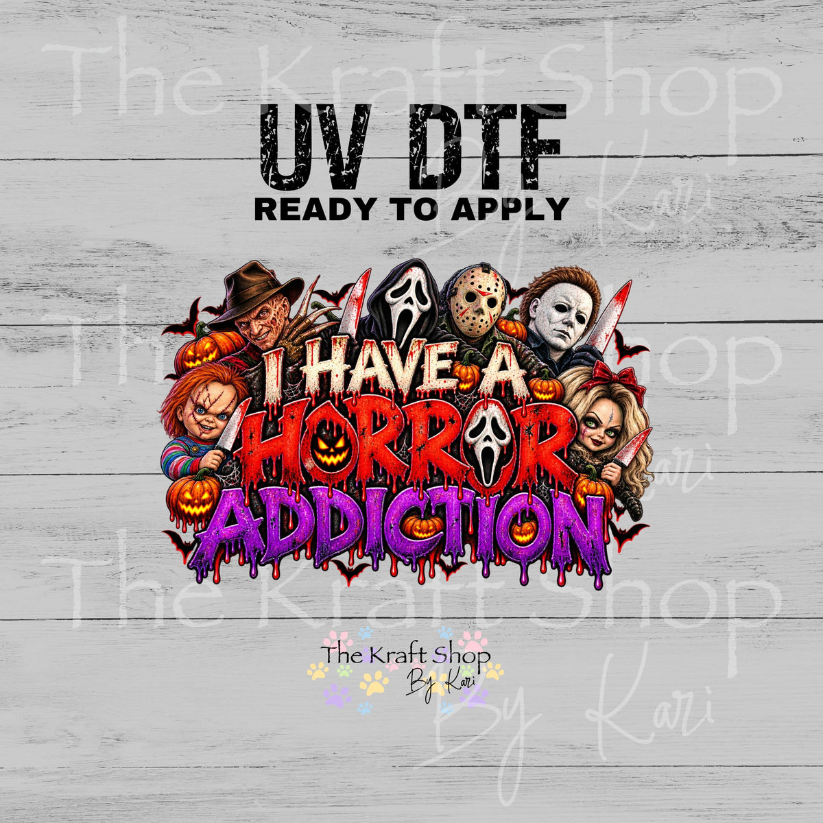 UV DTF Sticker print. I have a horror addiction Halloween spooky decal, tumbler decal. #7842