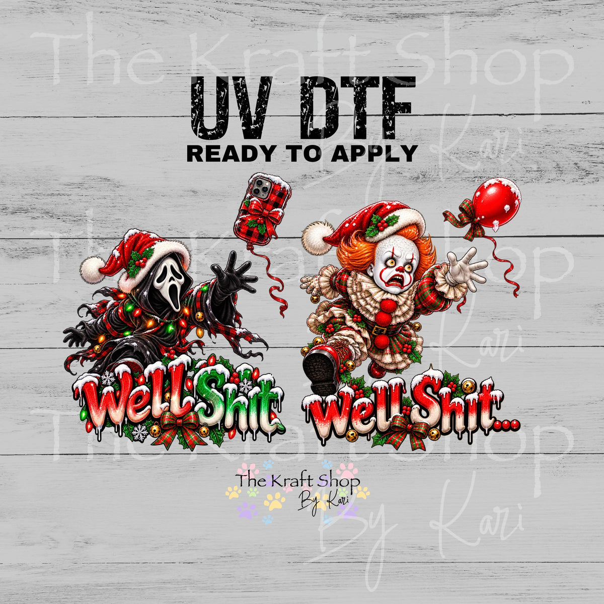 UV DTF Sticker print. Well Shit ghost or clown horror Sarcastic Christmas decal, tumbler decal, permanent sticker.#6025