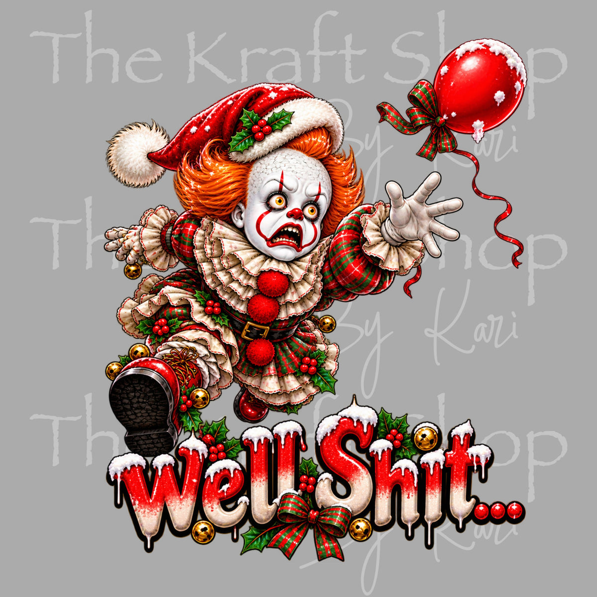 UV DTF Sticker print. Well Shit ghost or clown horror Sarcastic Christmas decal, tumbler decal, permanent sticker.#6025