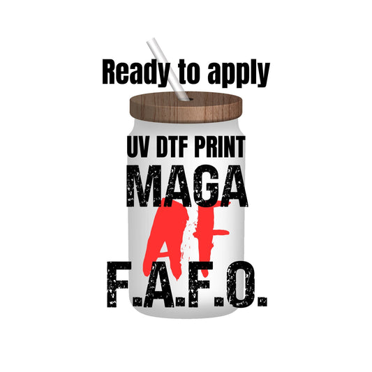 UV DTF Sticker print. Maga af fafo decal, tumbler decal, permanent sticker. UV wrap for glass can tumbler. #4026