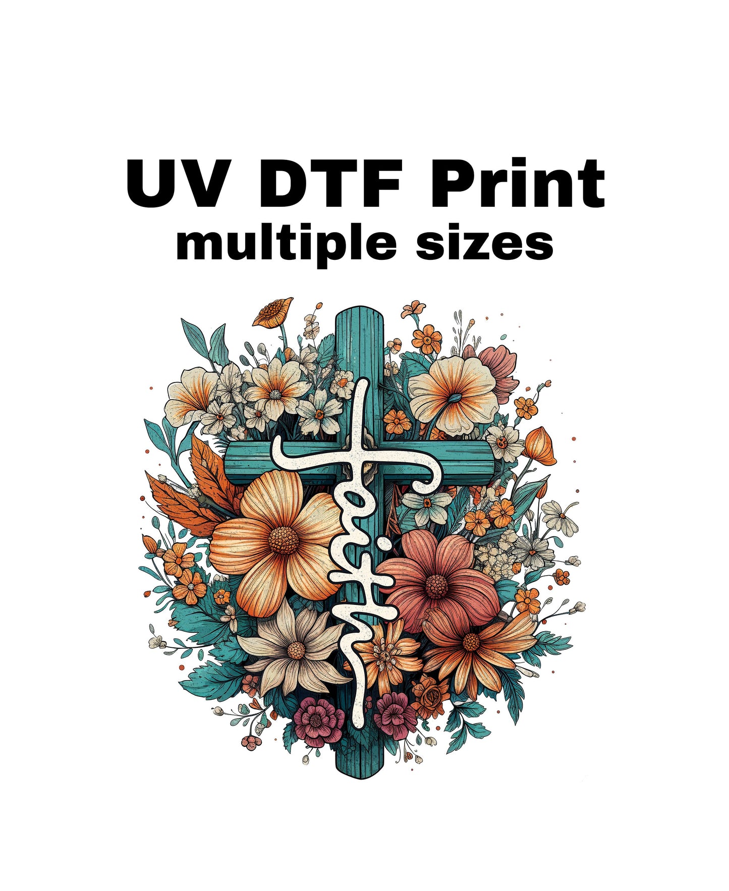 UV DTF Sticker print. Watercolor Faith with Flowers decal, tumbler decal, permanent sticker. UV wrap for glass can tumbler. #4001