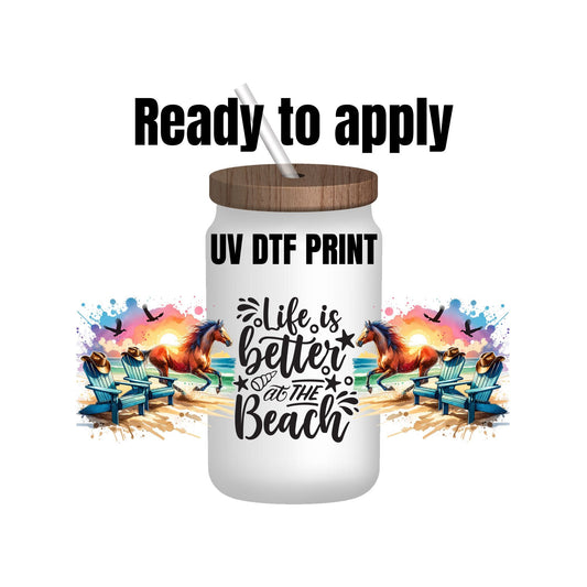 UV DTF Sticker print. Watercolor Life is better at the beach w/ horses wrap, tumbler deca. UV wrap for glass can tumbler. #5017