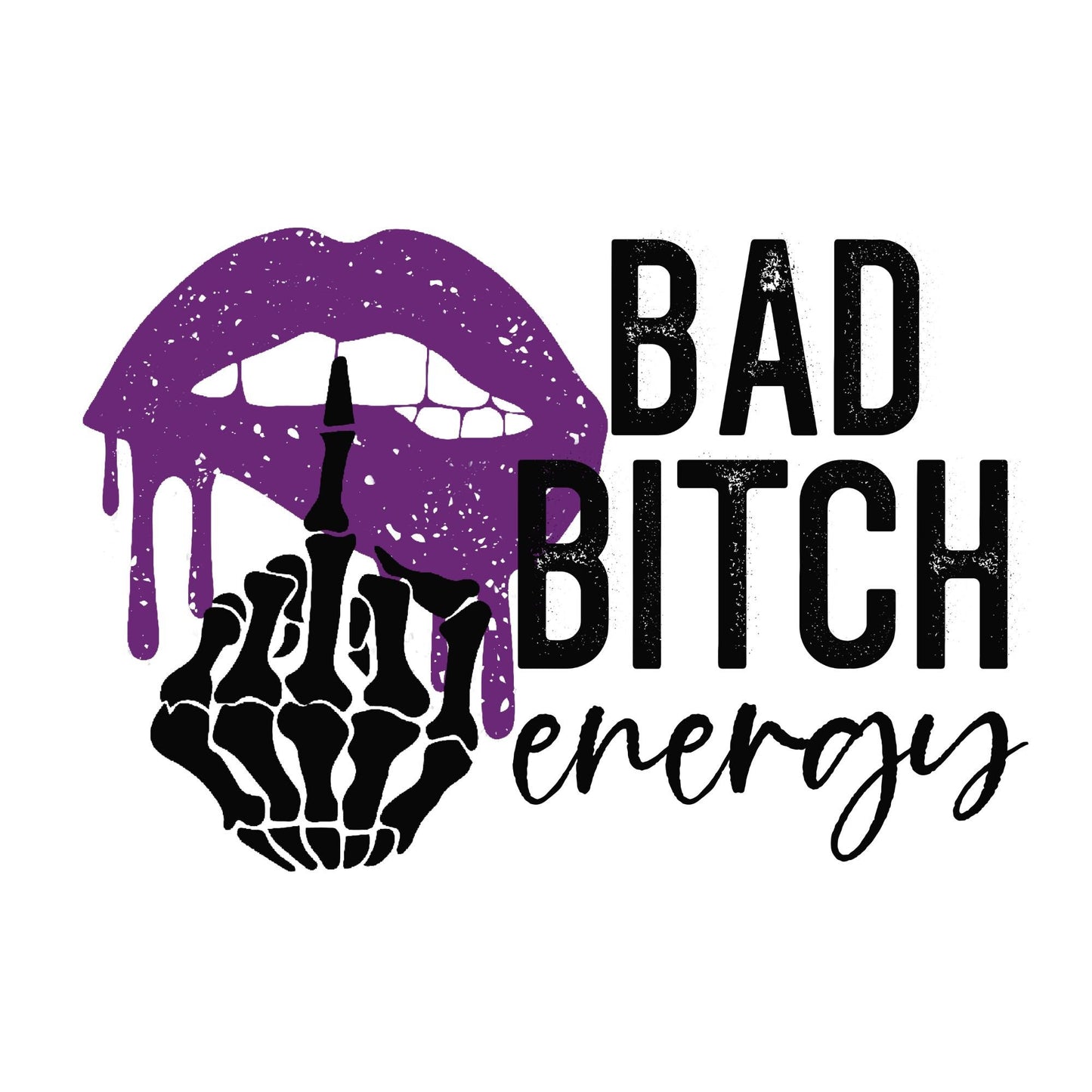 UV DTF Sticker print. Bad Bitch Energy decal, tumbler decal, permanent sticker. Uv wrap for glass can tumbler. #4067