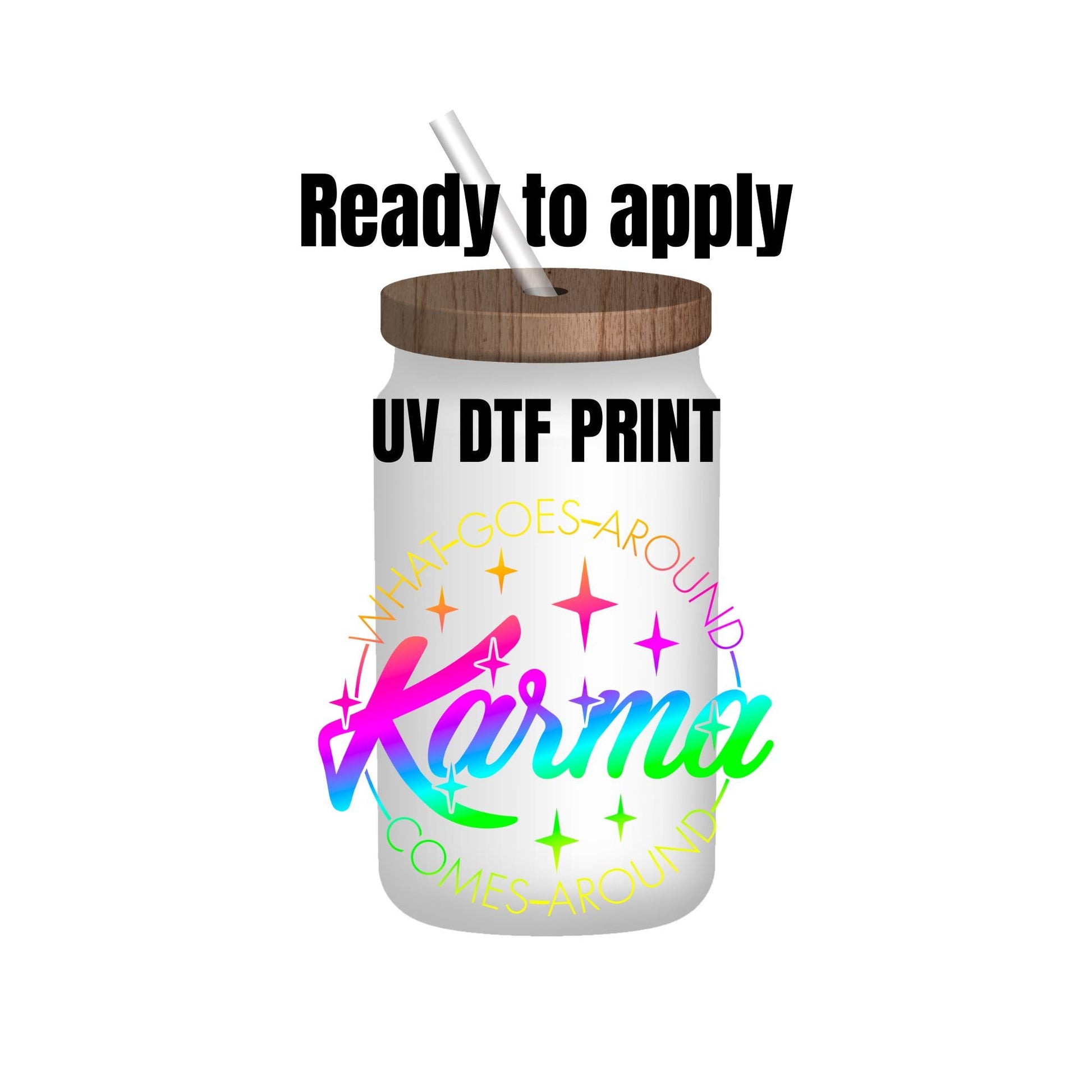 UV DTF Sticker print. What goes around comes around karma decal, tumbler decal, permanent sticker. Uv wrap for glass can tumbler. #4076