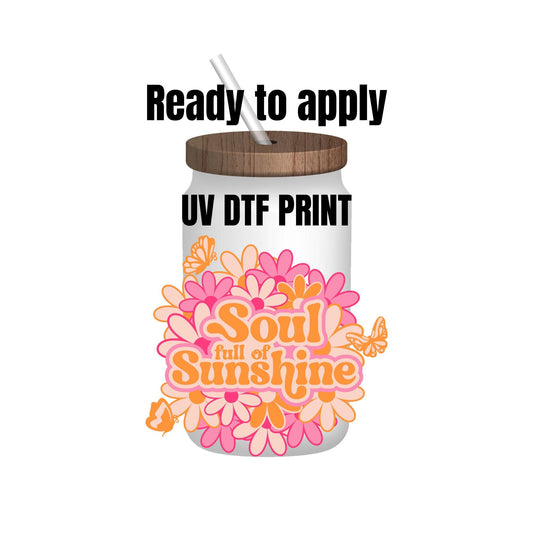 UV DTF Sticker print. Soul of sunshine decal, tumbler decal, permanent sticker. Uv wrap for glass can tumbler. #4100