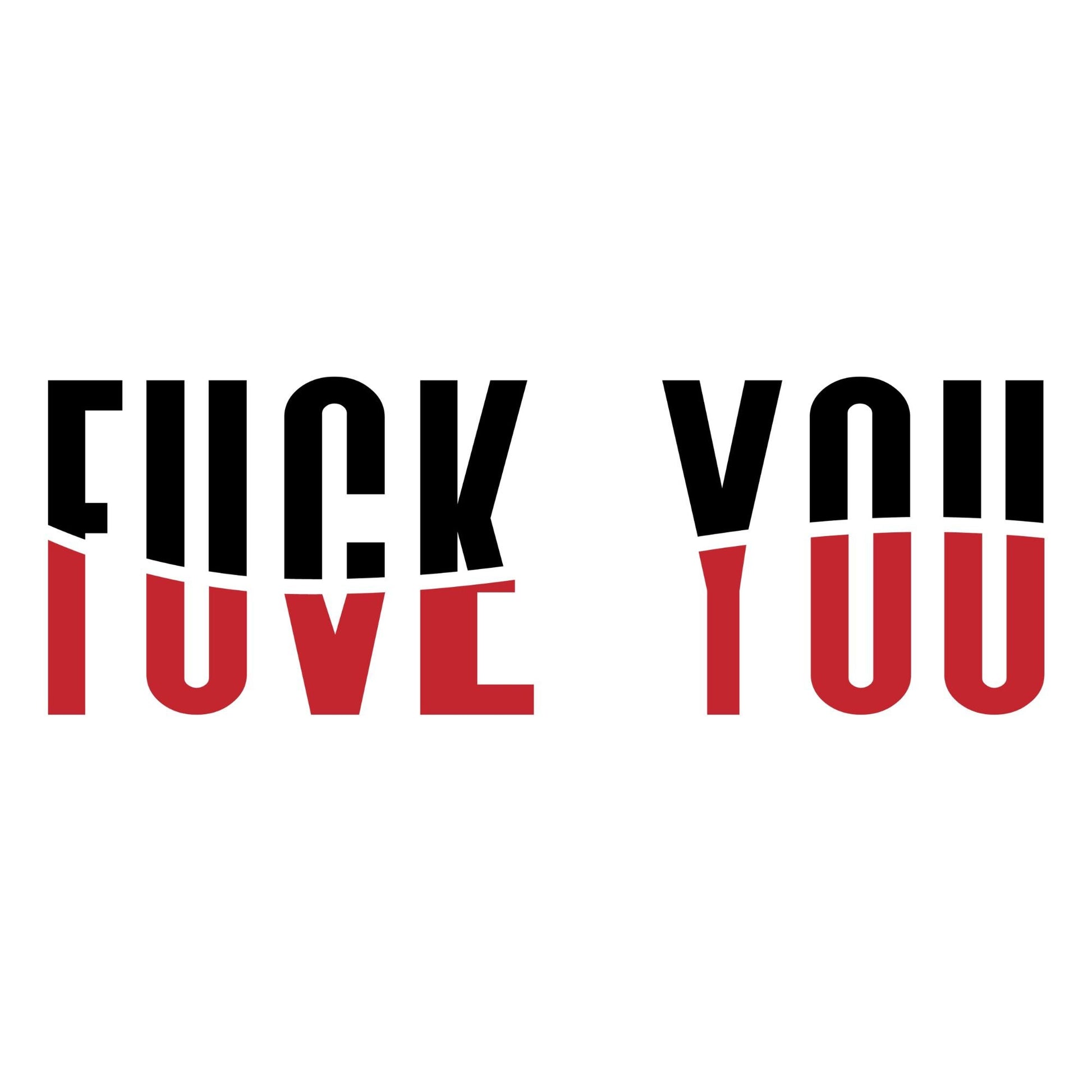 UV DTF Sticker print. Fuck you Love you decal, tumbler decal, permanent sticker. Uv wrap for glass can tumbler. #4068