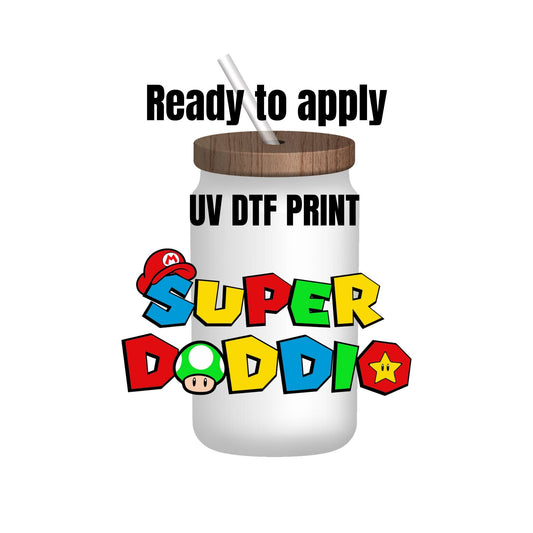 UV DTF Sticker print. Super Daddio decal, tumbler decal, permanent sticker. Uv wrap for glass can tumbler. #4138