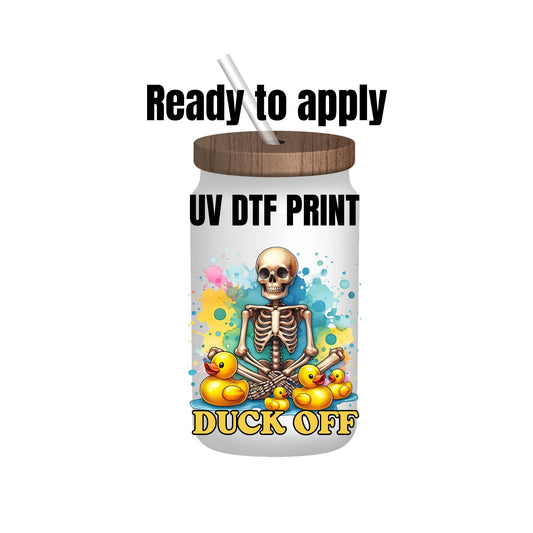 UV DTF Sticker print. Duck off skeleton decal, tumbler decal, permanent sticker. Uv wrap for glass can tumbler. #4139