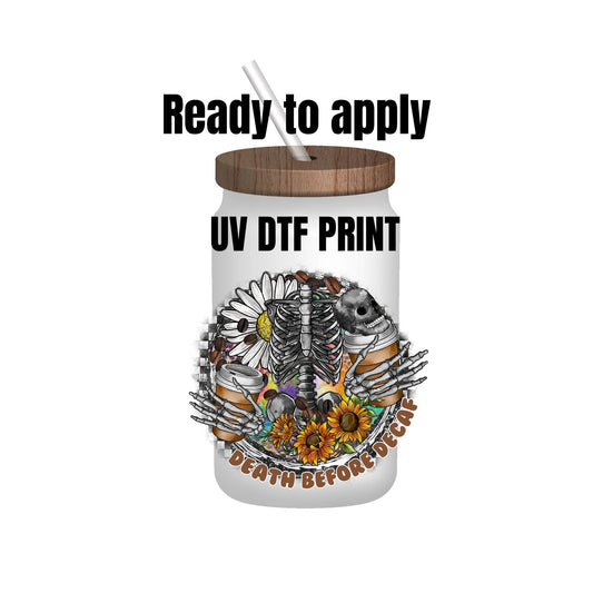 UV DTF Sticker print. Death by decaf flowers and skull decal, tumbler decal, permanent sticker. Uv wrap for glass can tumbler. #4169