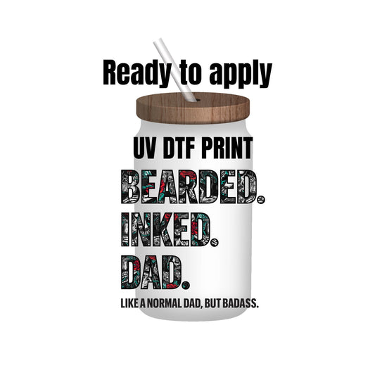 UV DTF Sticker print. Bearded inked Dad decal, tumbler decal, permanent sticker. Uv wrap for glass can tumbler. #4168