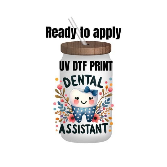 UV DTF Sticker print. Dental Assistant decal, tumbler decal, permanent sticker. Uv wrap for glass can tumbler. #4173