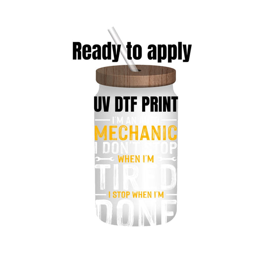 UV dtf Sticker print. I am an auto mechanic I don’t stop decal, tumbler decal, permanent sticker. Uv wrap for glass can tumbler. #4178