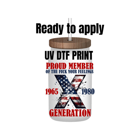 UV DTF Sticker print. Proud member of Gen X flag background decal, tumbler decal, permanent sticker. Uv wrap for glass can tumbler. #4187