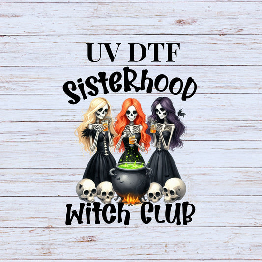 UV DTF Sticker print Sisterhood Witch Club skeleton girls decal, tumbler decal, permanent sticker. Uv wrap for glass can tumbler. #7026