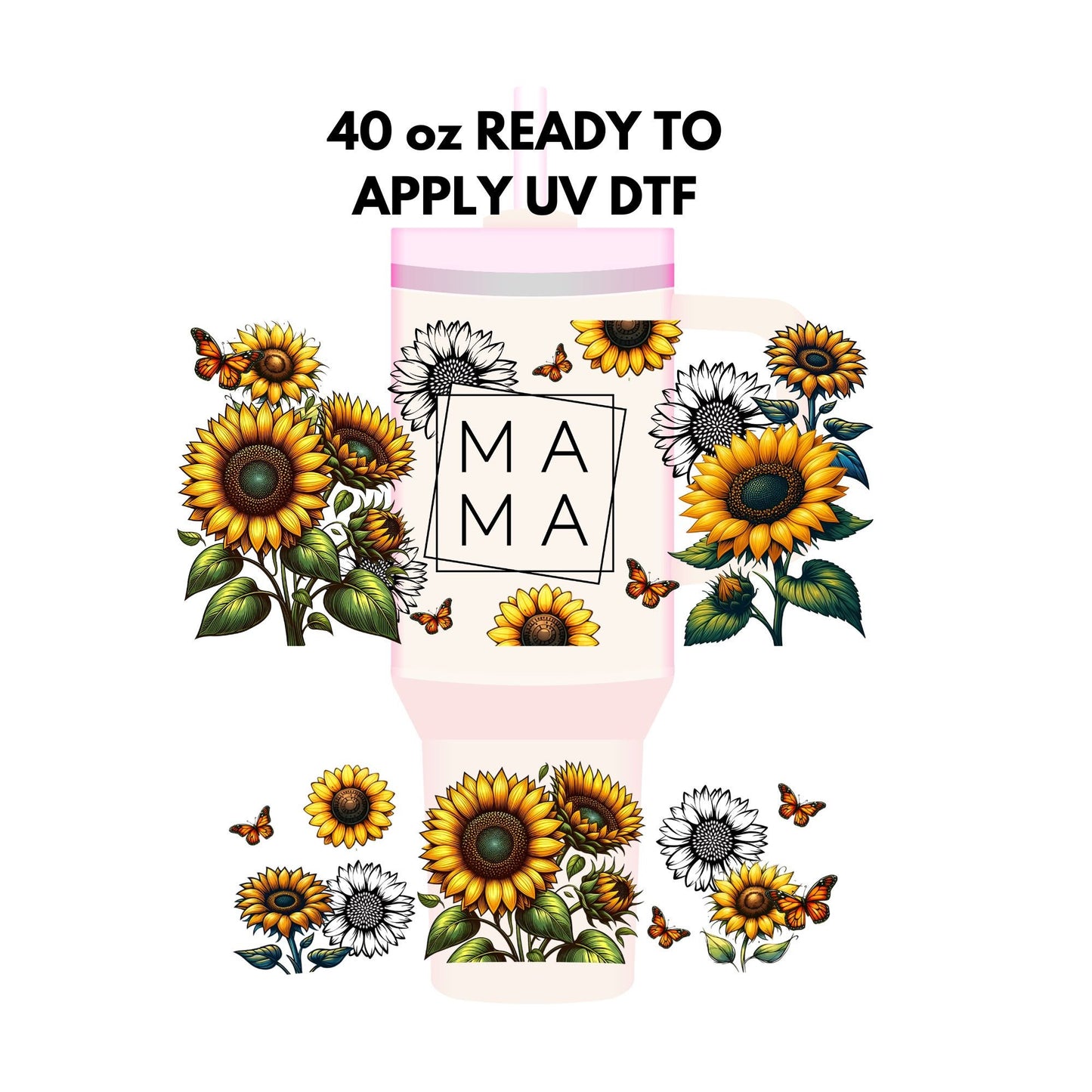 UV DTF 40 oz ready to apply Mama Sunflower wrap decal , quencher tumbler decal, permanent sticker. UV wrap quenchers . #3022