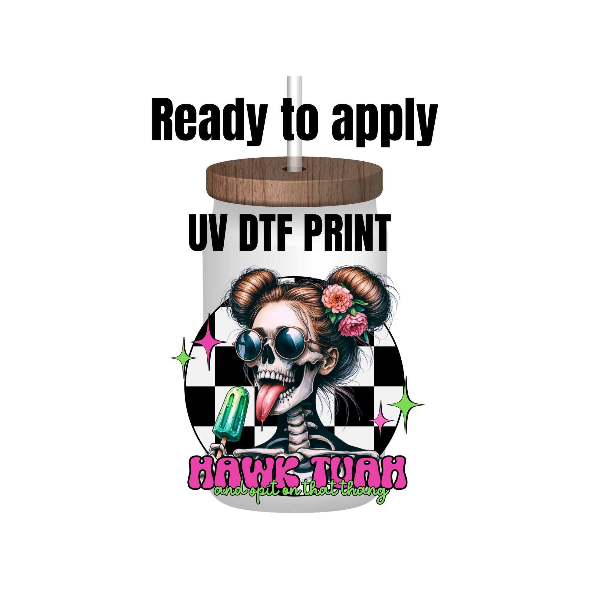 UV DTF Sticker print. Hawk Tuah decal, tumbler decal, permanent sticker. Uv wrap for glass can tumbler. #4202