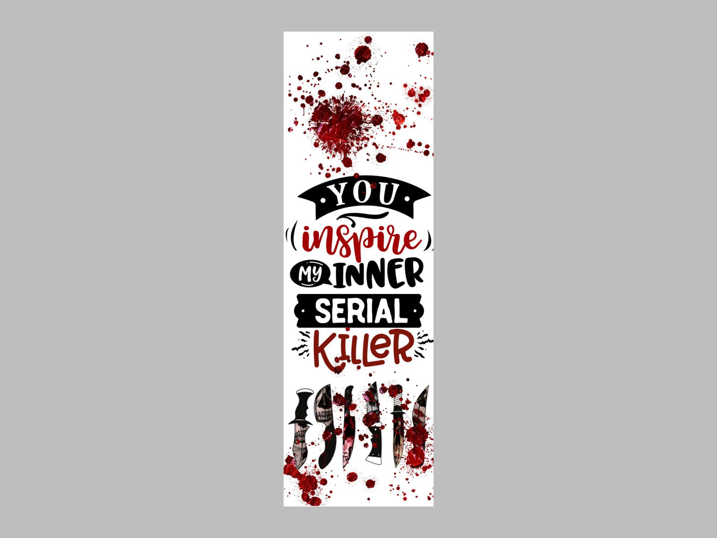 UV DTF Pen Wrap Ready To Apply Sticker Print. Serial killer. Spooky decal. Halloween. You inspire my serial killer. Uv Pen wrap. #8013