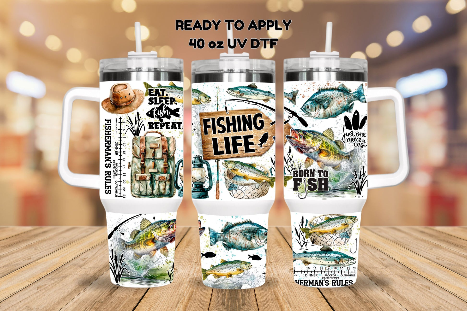 UV DTF 40 oz ready to apply Fishing Life wrap decal , Born to fish, fishermans rules permanent sticker. UV wrap quencher #3025