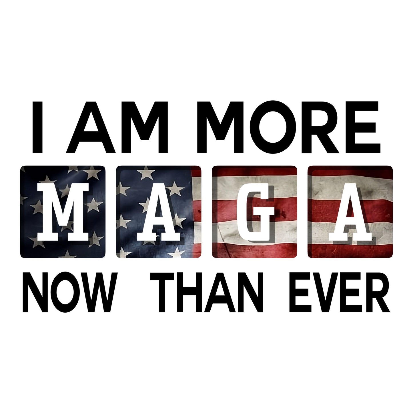 UV DTF Sticker print. I am more MAGA no than ever Trump decal, tumbler decal, permanent sticker. Uv wrap for glass can tumbler. #4224