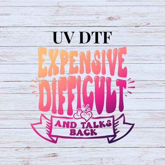 UV DTF Sticker print Expensive difficult and talks back ombre pink orange decal, tumbler decal, permanent sticker. #4261