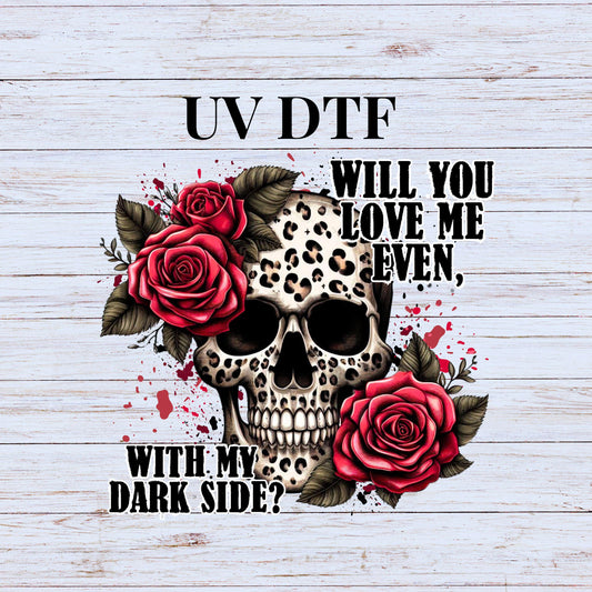 UV DTF Sticker print Will you love me even with my dark side cheetah skull decal, tumbler decal, permanent sticker. #4241